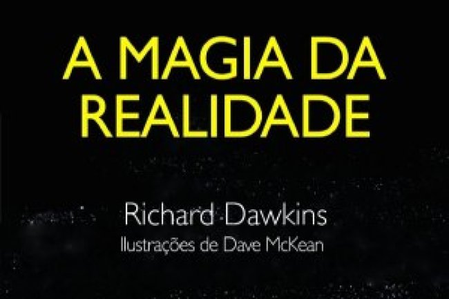 A Magia da Realidade - Richard Dawkins