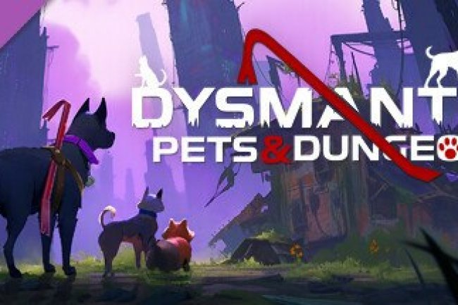 DYSMANTLE: Pets & Dungeons