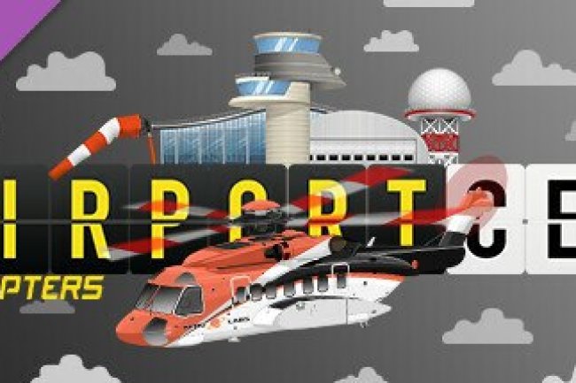 Airport CEO - Helicopters