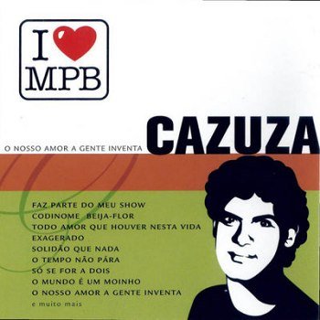 Cazuza - O Nosso Amor A Gente Inventa (2004)
