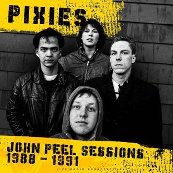 Pixies - John Peel Sessions 1988 - 1991 [live] (2023)
