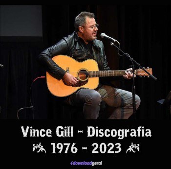 Vince Gill - Discografia (1976-2023) (37CD)
