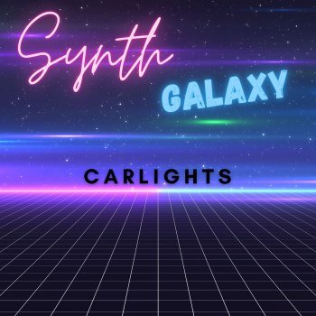 CARLIGHTS - Synth Galaxy (2023)