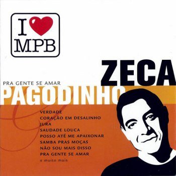 Zeca Pagodinho - Pra Gente Se Amar (2004)