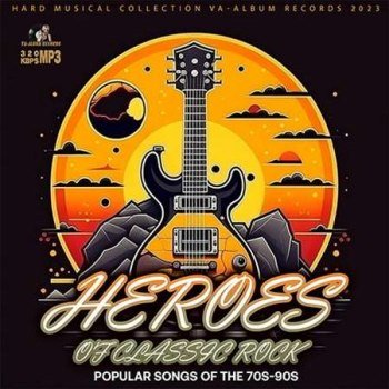Heroes Of Classic Rock 70s-90s (2023)