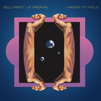Sellorekt/LA Dreams - Hands To Hold (2020)