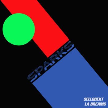 Sellorekt/LA Dreams - Sparks (2020)