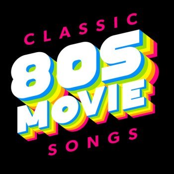 Classic 80s Movie Songs (2019)
