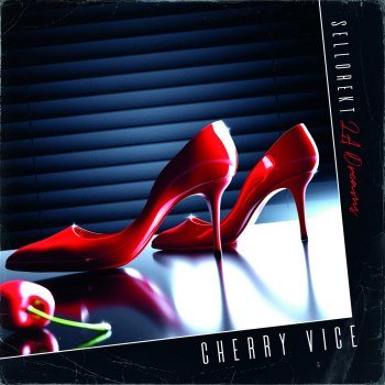 Sellorekt/LA Dreams - Cherry Vice  (2021)