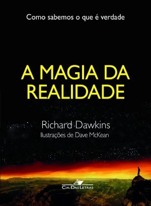 A Magia da Realidade - Richard Dawkins