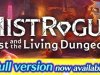 MISTROGUE: Mist and the Living Dungeons