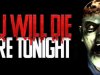 You Will Die Here Tonight