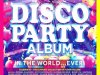The Best Disco Party Album in the World... Ever! (2023)
