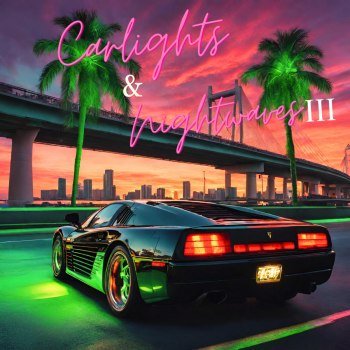 CARLIGHTS - Carlights & Nightwaves III (2023)