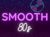 Smooth 80s (2023)