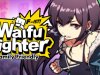 Waifu Fighter -Family Friendly
