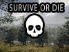 Survive or Die