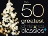 The 50 Greatest Christmas Classics (2023)