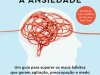 Desconstruindo a Ansiedade - Judson Brewer