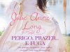 Perigo, Prazer…e Fuga - Julie Anne Long