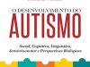 O Desenvolvimento do Autismo - Thomas L. Whitman