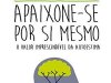 Apaixone-se por si mesmo - Walter Riso