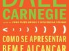 Como Se Apresentar Bem e Alcançar o Sucesso - Dale Carnegie