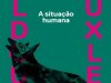 A Situação Humana - Aldous Huxley