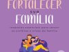 15 Lições para Fortalecer sua Família - David Merkh