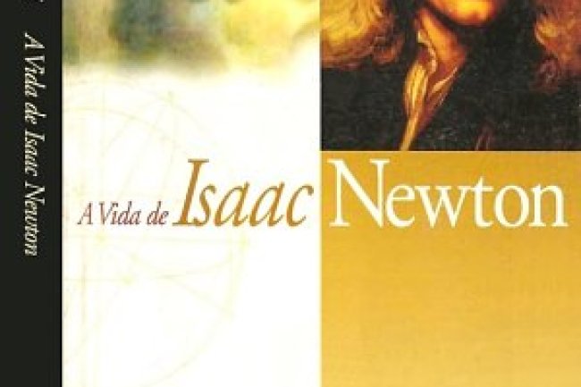 A Vida de Isaac Newton - Richard S. Westfall