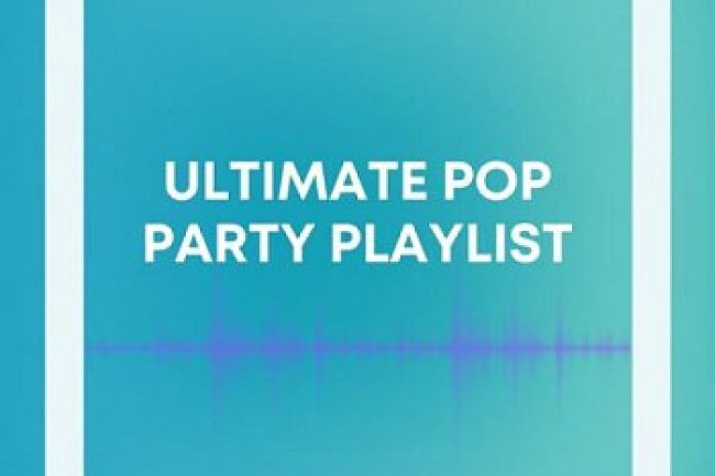 Ultimate Pop Party Playlist (2023)
