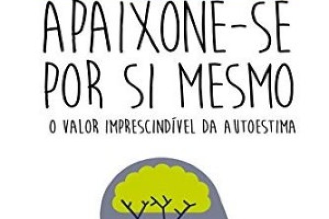 Apaixone-se por si mesmo - Walter Riso