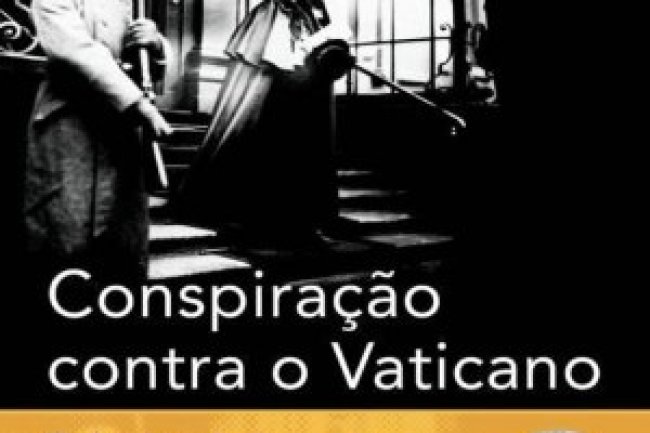 Conspiração Contra o Vaticano - Dan Kurzman