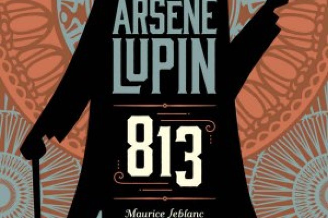 Arsène Lupin: 813 - Maurice Leblanc