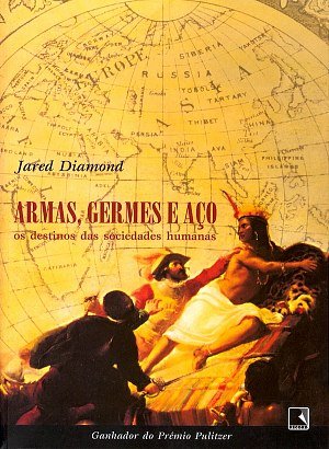 Armas, Germes e Aço - Jared Diamond