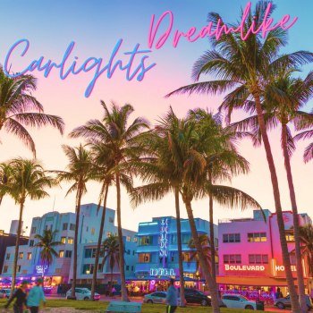 CARLIGHTS - Dreamlike (2023)