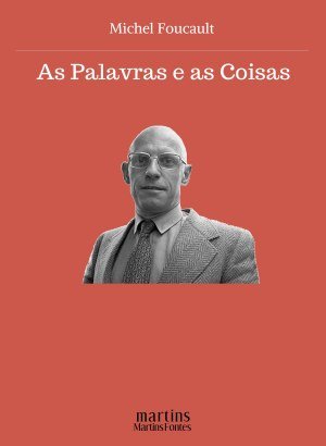 As Palavras e as Coisas - Michel Foucault