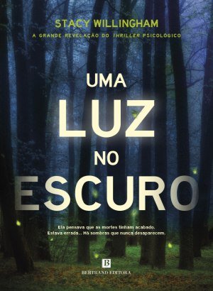 Uma Luz no Escuro - Stacy Willingham