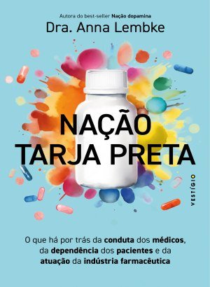 Nação Tarja Preta - Dra. Anna Lembke