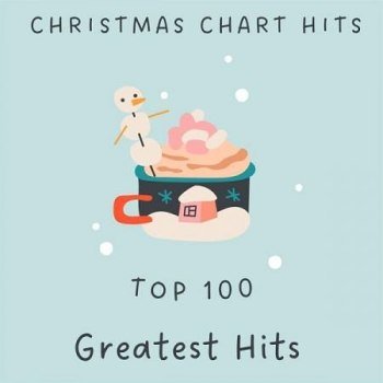 Christmas Chart Hits - Top 100 - Greatest Hits (2023)