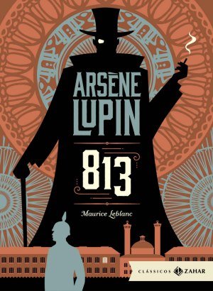 Arsène Lupin: 813 - Maurice Leblanc