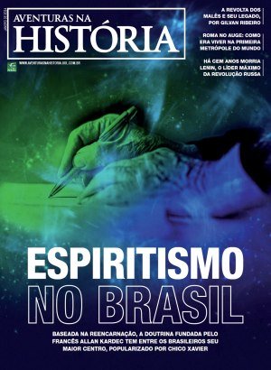 Aventuras na História 248 - Espiritismo no Brasil