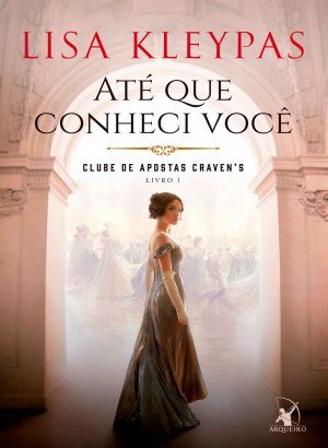 Até Que Conheci Você - Lisa Kleypas