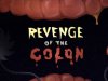 Revenge Of The Colon