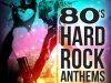 80's Hard Rock Anthems (2023)