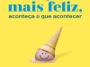 Seja mais feliz, aconteça o que acontecer - Tal Ben-Shahar