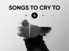 Songs To Cry To (2024)