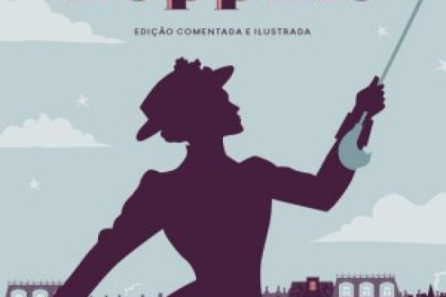 Mary Poppins - Ed. Comentada e Ilustrada - P. L. Travers