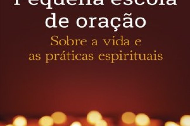 Pequena Escola De Oração - Anselm Grun