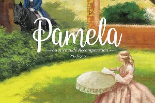 Pamela: Ou Virtude Recompensada - Samuel Richardson